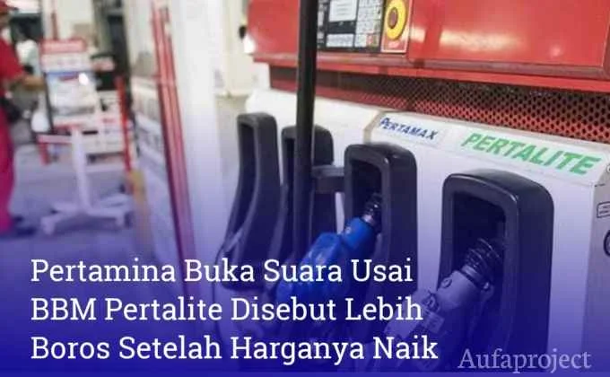 Konsumen Mengeluh Pertalite Semakin Boros Pertamina Buka Suara 2