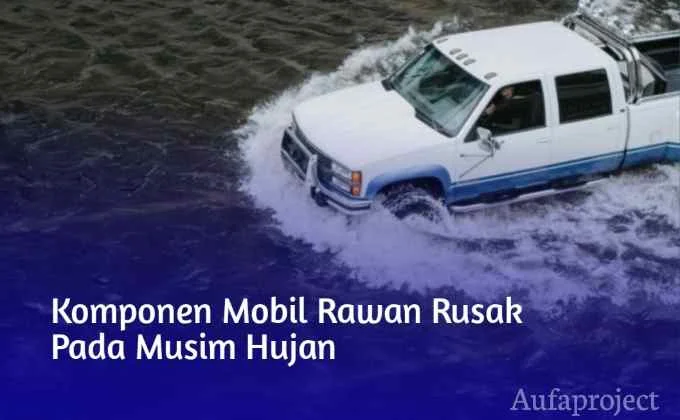 Komponen Mobil Rawan Rusak Pada Musim Hujan 1