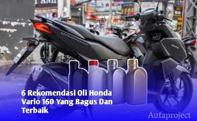Bingung Cari Oli Yang Bagus Buat Vario 160 Anda Simak 6 Rekomendasi Oli Vario 16