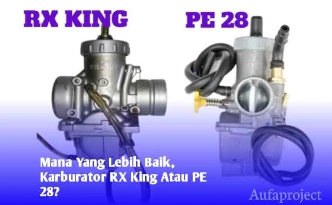 Mana Yang Lebih Baik Karburator Rx King Atau Pe 28