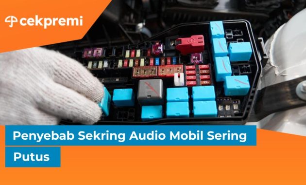 Sekring Mobil Sering Putus