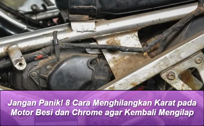 Cara Menghilangkan Karat pada Motor
