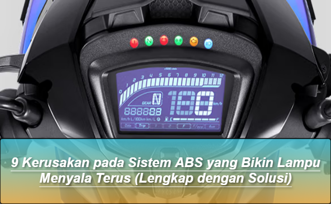 Kerusakan pada Sistem ABS yang Bikin Lampu Menyala Terus