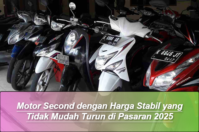 Motor Second dengan Harga Stabil