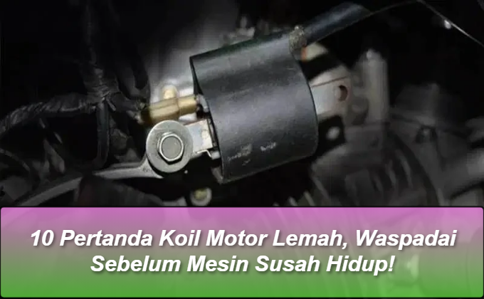 ciri koil motor lemah tapi masih hidup