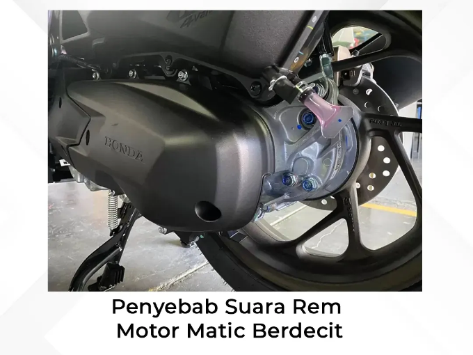 Penyebab Rem Belakang Motor Berdecit